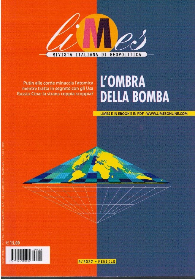 Limes rivista italiana di geopolitica. NR 9/2022