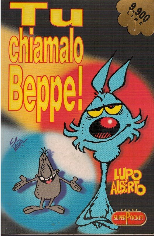 Lupo Alberto. Tu chiamalo Beppe