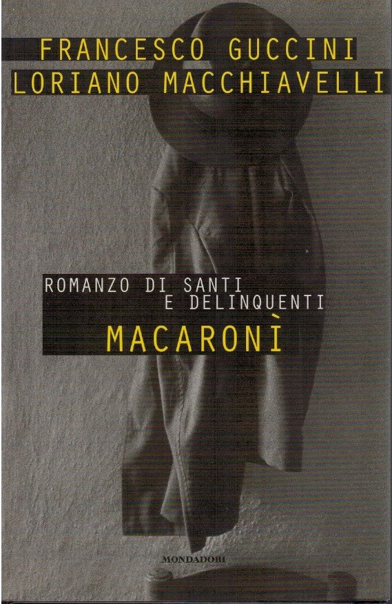 Macaroni romanzo di santi e delinquenti