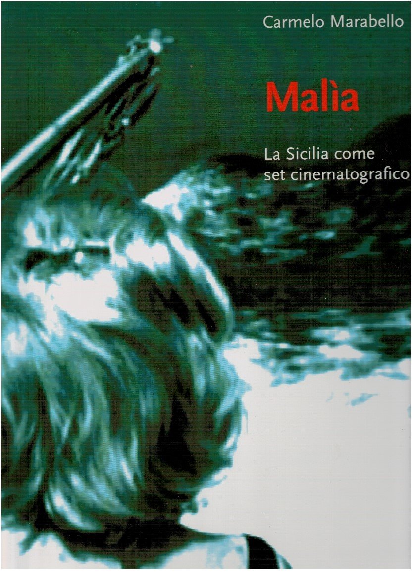 MALÌA. La Sicilia come set cinematografico