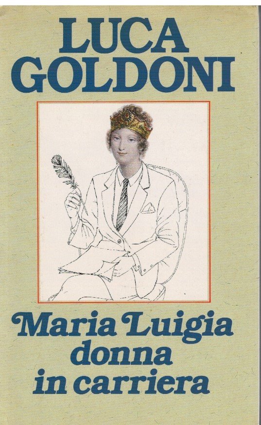 Maria Luigia donna in carriera