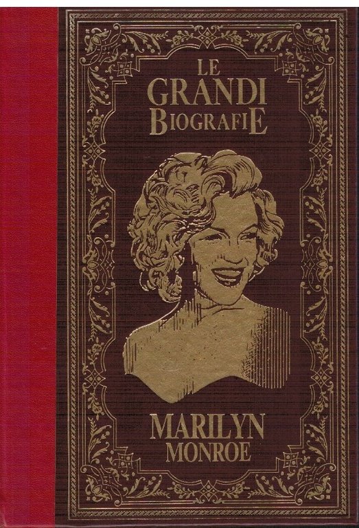 Marylin Monroe la vita e il mito