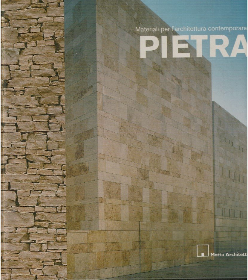 Materiali per l'achitettura contemporanea. Pietra
