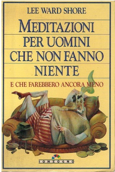 Meditazioni per uomini che non fanno niente