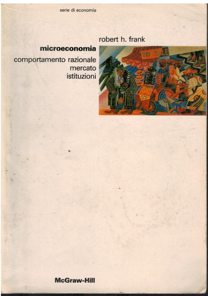 Microeconomia comportamento razionale mercato istituzioni