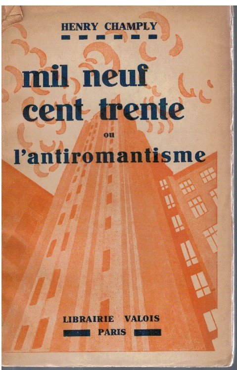 Mil neuf cent trente ou l'antiromantisme