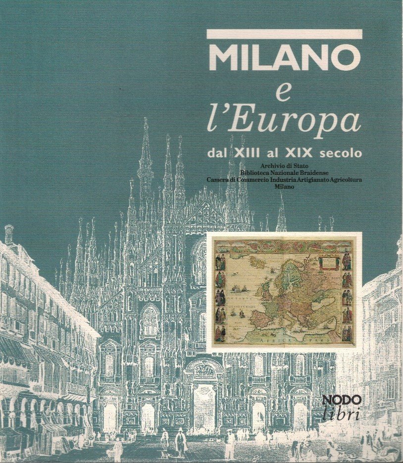 Milano e l'Europa dal XIII al XIX secolo