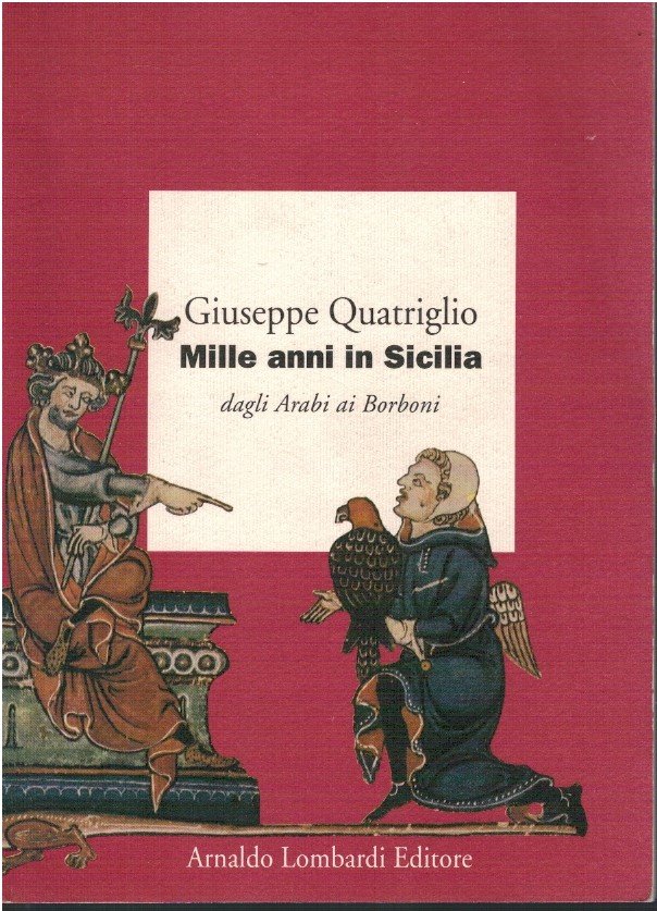 Mille anni in Sicilia. Dagli arabi ai borboni