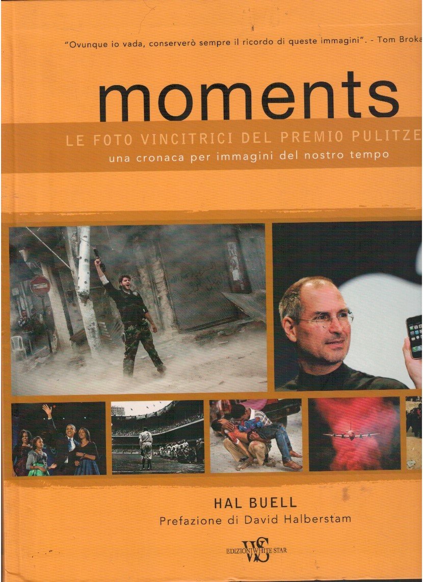 Moments. Le foto vincitrici del premio Pulitzer