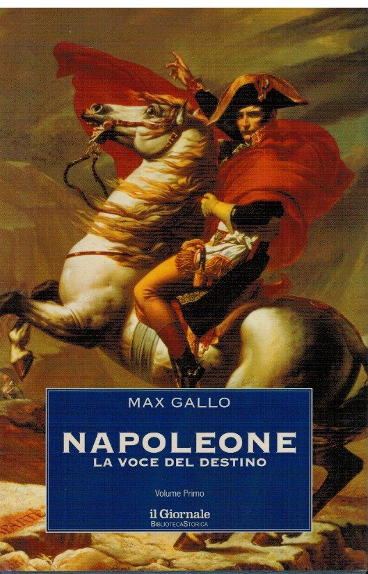 Napoleone la voce del destino Volume Primo