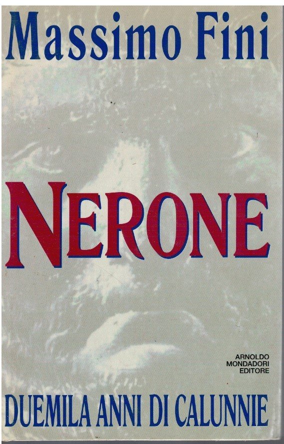 Nerone duemila anni di calunnie