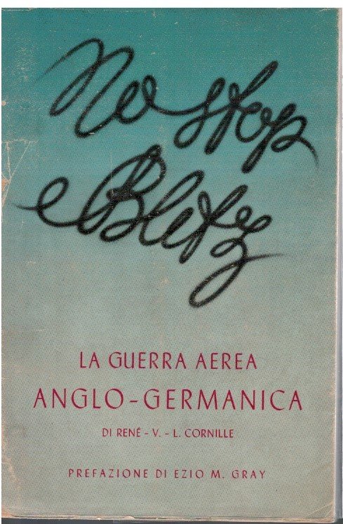 No stop e blitz La guerra aerea anglo-germanica