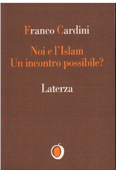 Noi e l'Islam Un incontro possibile?