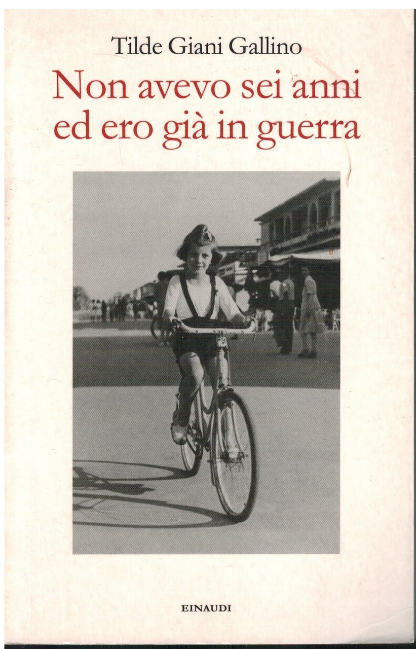 Non avevo sei anni ed ero già in guerra