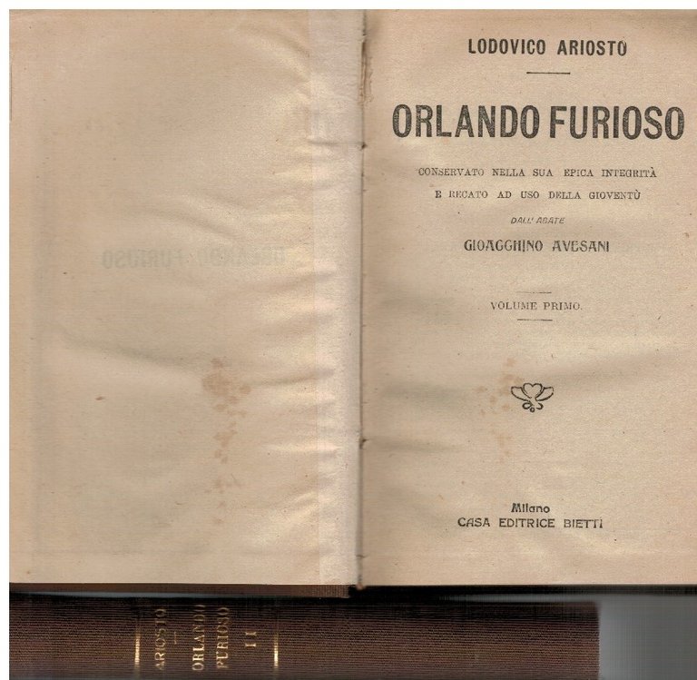 Orlando Furioso. Conservato Nella Sua Epica Integrita' E Recato Ad Uso Della Gioventu' Dall'abate Gioachino Avesani