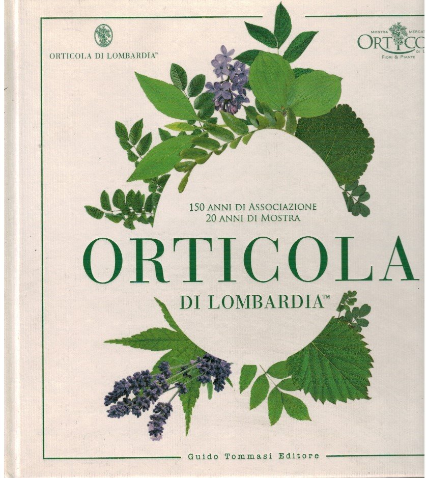 Orticola di Lombardia. 150 anni di associazione 20 anni di … | Immagine principale