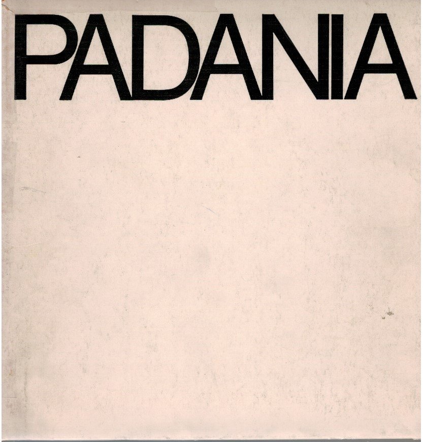 Padania: Le torri dietro l'argine - E l'uomo creo' la …