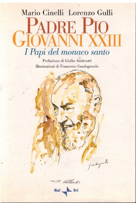 Padre Pio Giovanni XXIII I Papi del monaco santo
