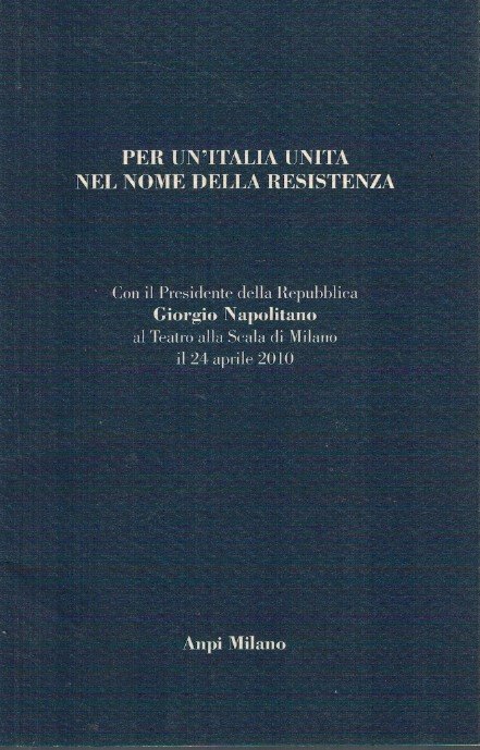 Per un'Italia unita nel nome della resistenza