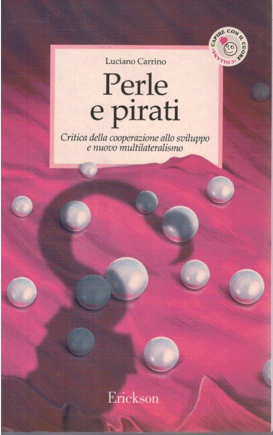 Perle e pirati. Critica della cooperazione allo sviluppo e nuovo …