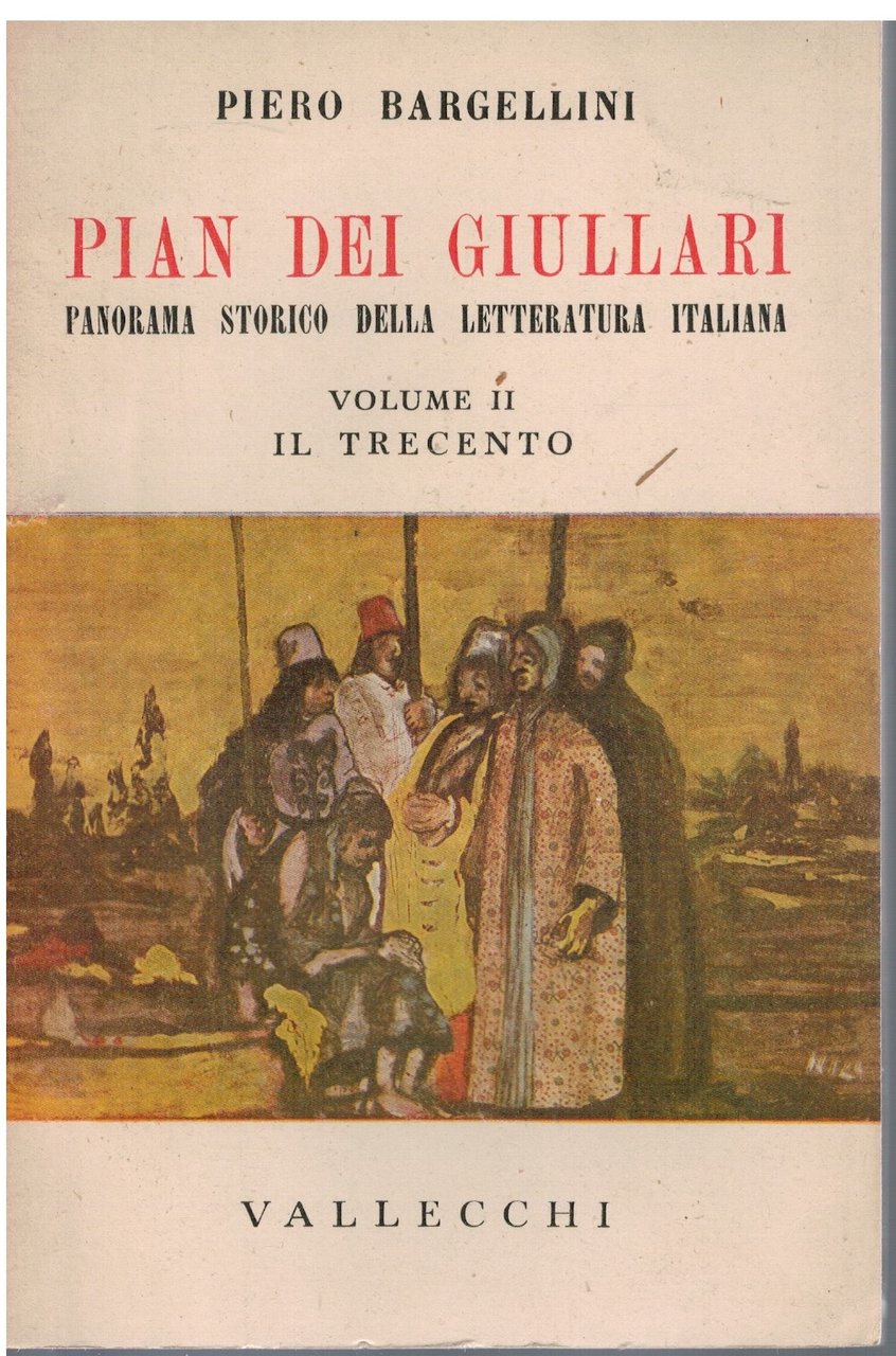 Pian dei giullari Volume II Il Trecento
