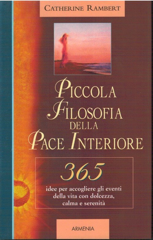 Piccola filosofia della pace interiore