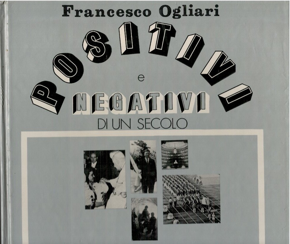 Positivi e negativi di un secolo