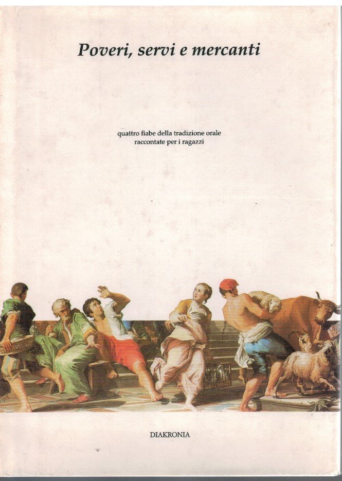 Poveri, servi e mercanti