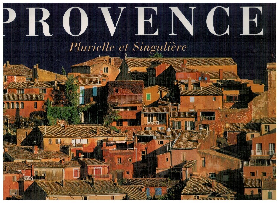 Provence Plurielle et Singuliere