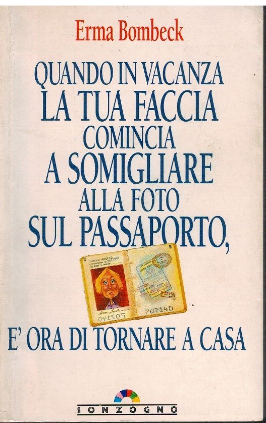 Quando in vacanza la tua faccia comincia a somigliare alla …