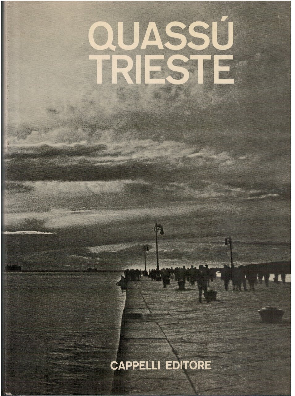 Quassù Trieste