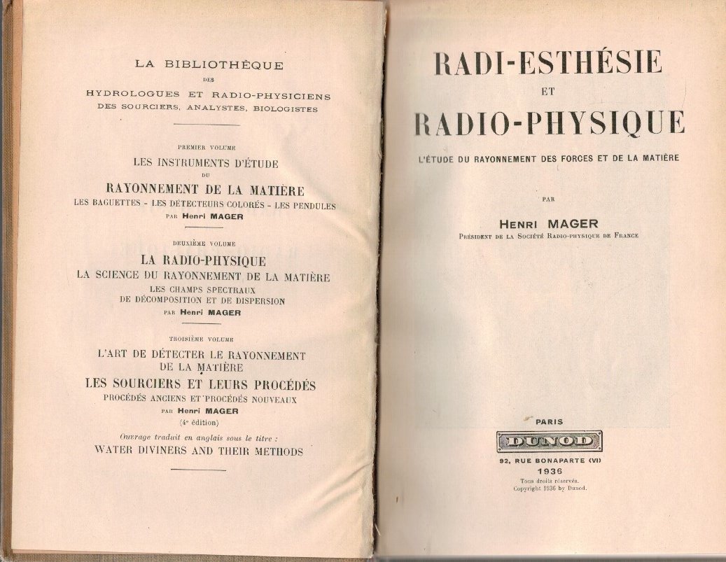 Radi-esthésie et radio-physique. L'étude du rayonnement des forces et de …