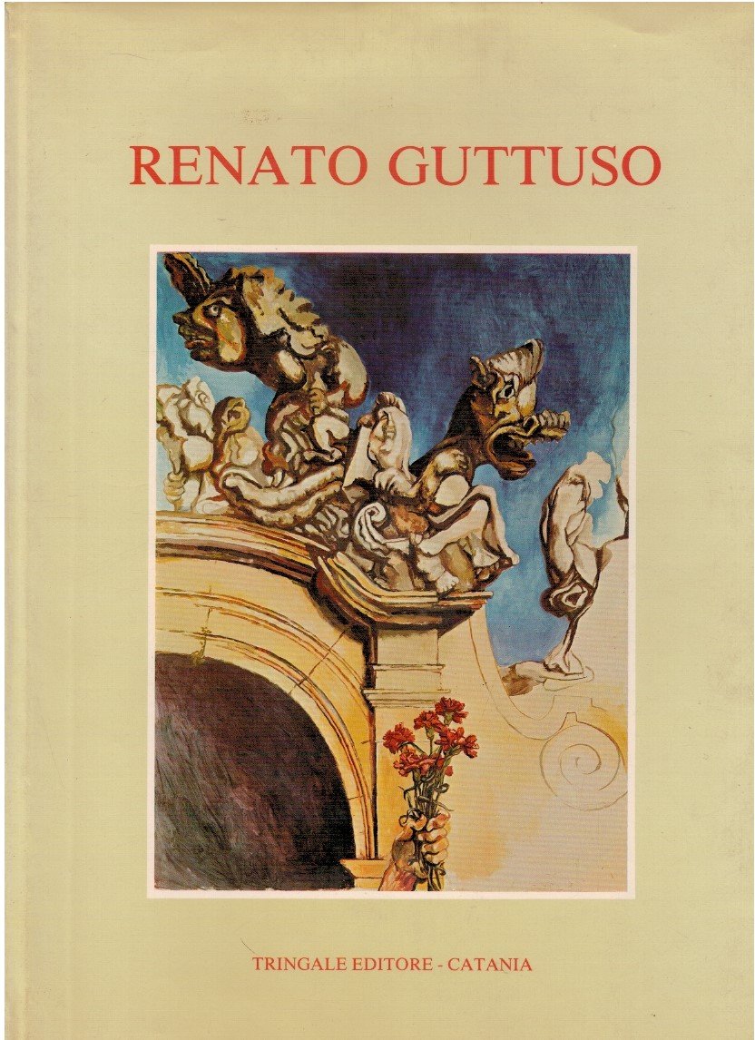 Renato Guttuso. Pittore di Bagheria