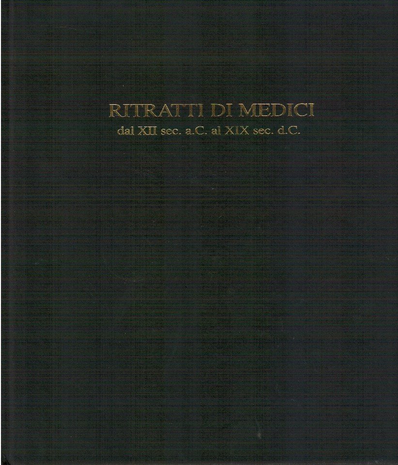 Ritratti di medici dal XII sec. a. C. al XIX …