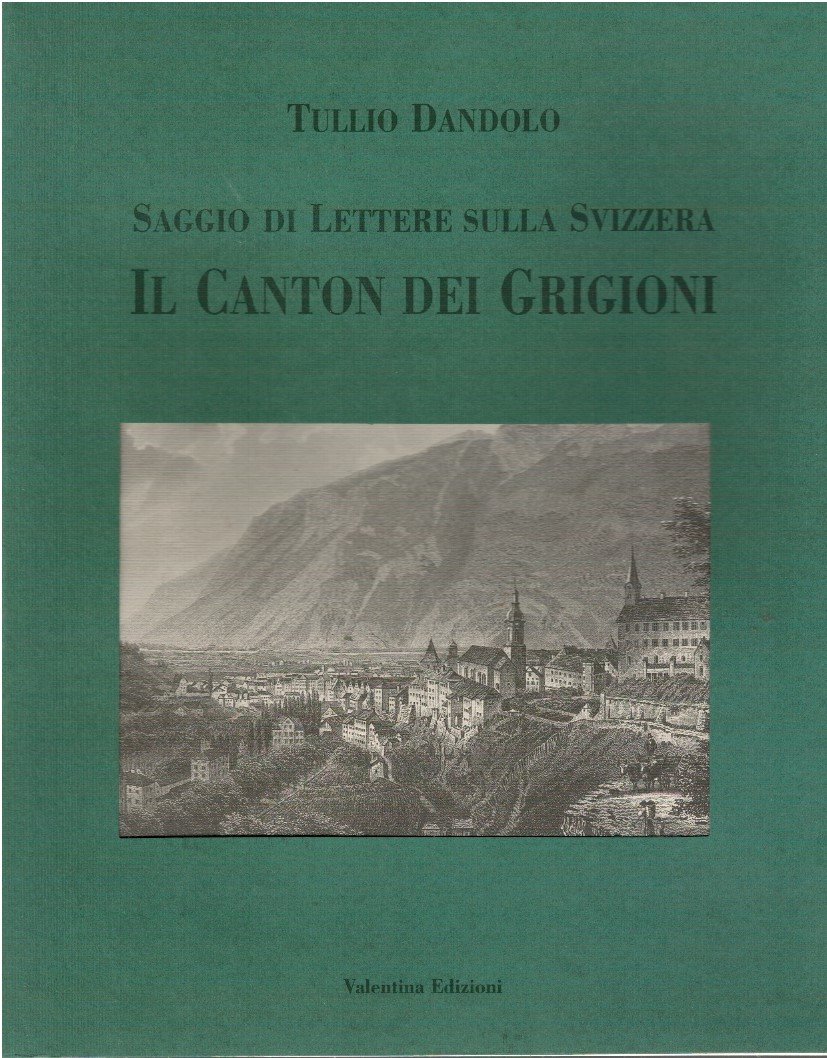 Saggio di lettere sulla Svizzera: Il canton dei Grigioni