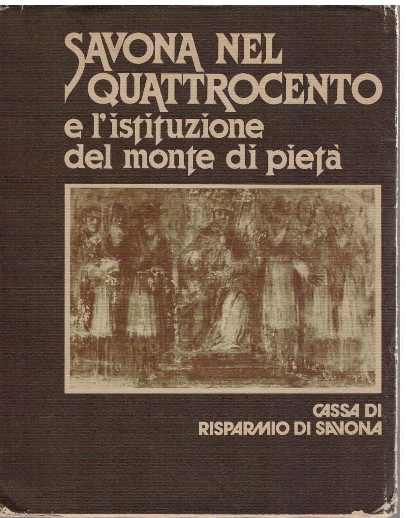 Savona nel Quattrocento e l'istituzione del Monte di Pietà