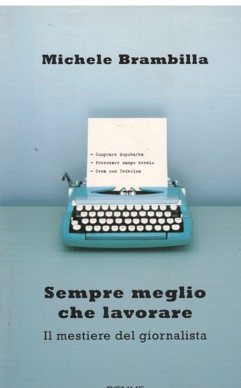 Sempre meglio che lavorare