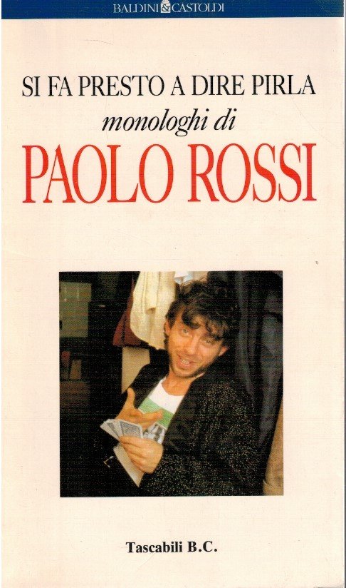 Si fa presto a dire pirla, monologhi di Paolo Rossi