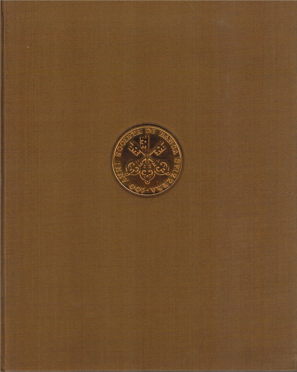 Società di banca Svizzera 1872-1972