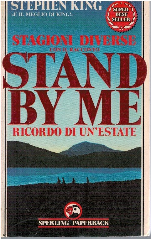Stagioni diverse con il racconto stand by me ricordo di …