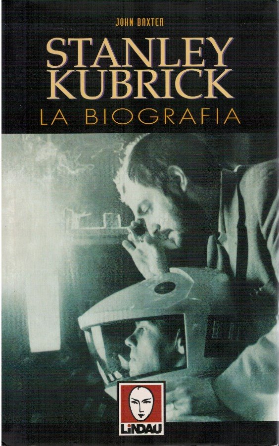 Stanley Kubrick. La biografia