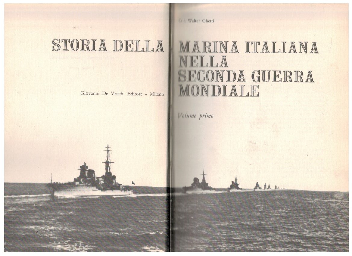 Storia della Marina Italiana nella Seconda Guerra mondiale Volume primo
