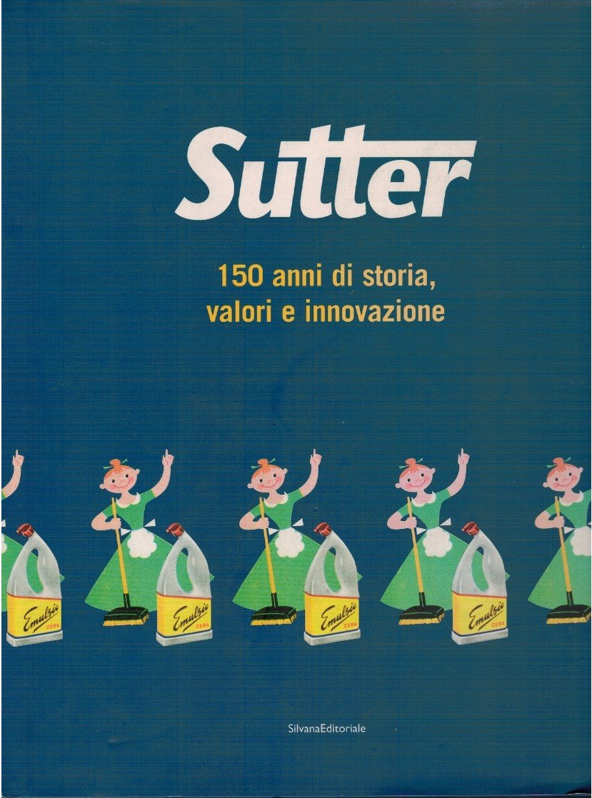 Sutter 150 anni di storia, valori e innovazione
