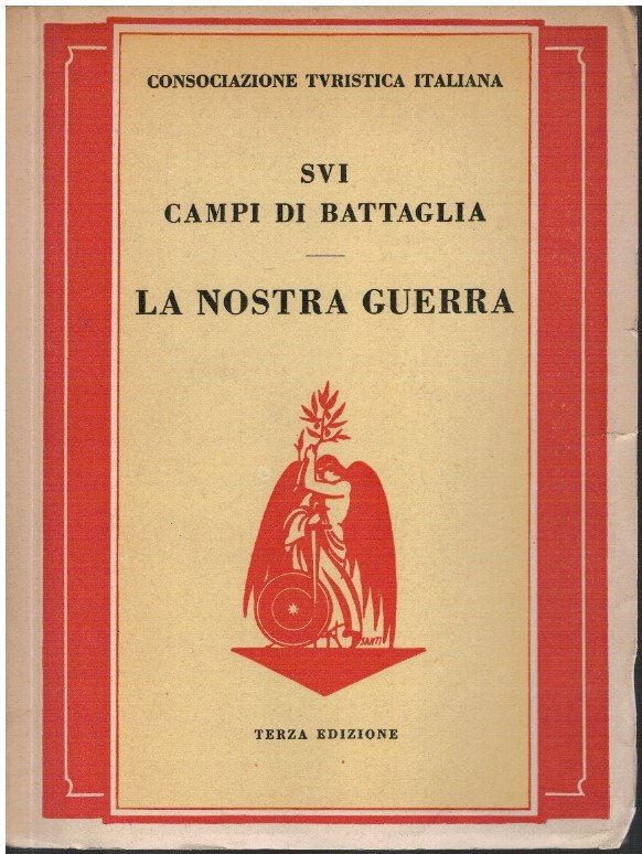 SVI campi di battaglia - La nostra guerra
