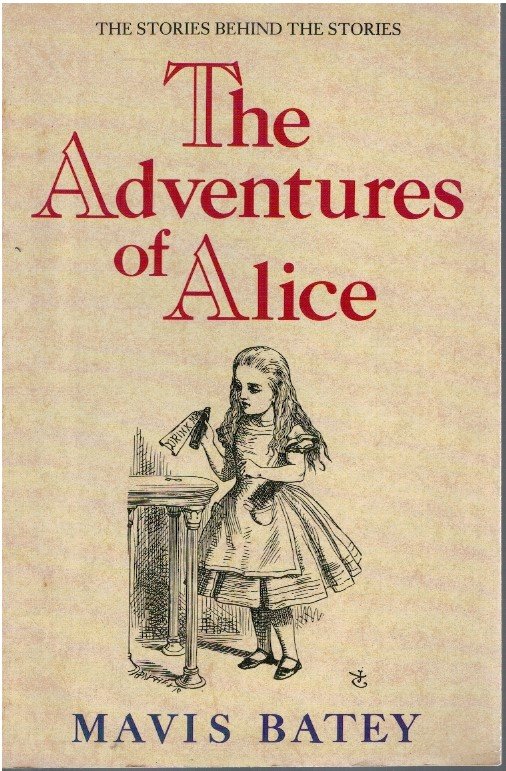 The Adventures of Alice: The Stories Behind the Stories