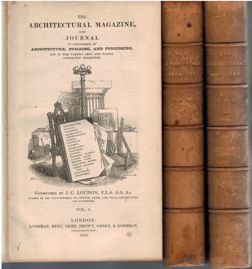 The Architectural Magazine and Journal of Improvement in Architecture, Building …