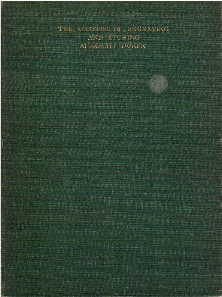 The masters of engraving and etching Albrecht Durer