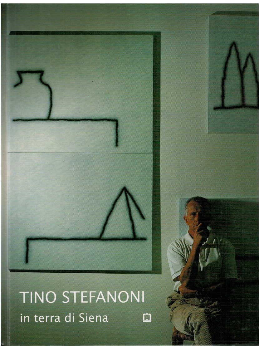 Tino Stefanoni in terra di Siena