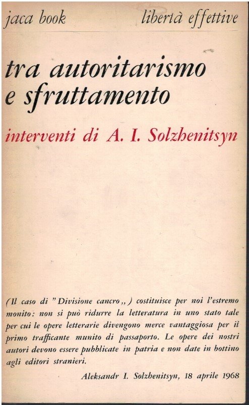 Tra autoritarismo e sfruttamento. Interventi di A.I.Solzhenitsyn