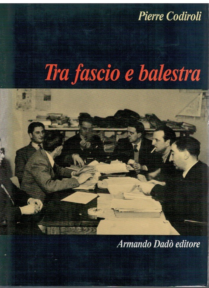 Tra fascio e balestra